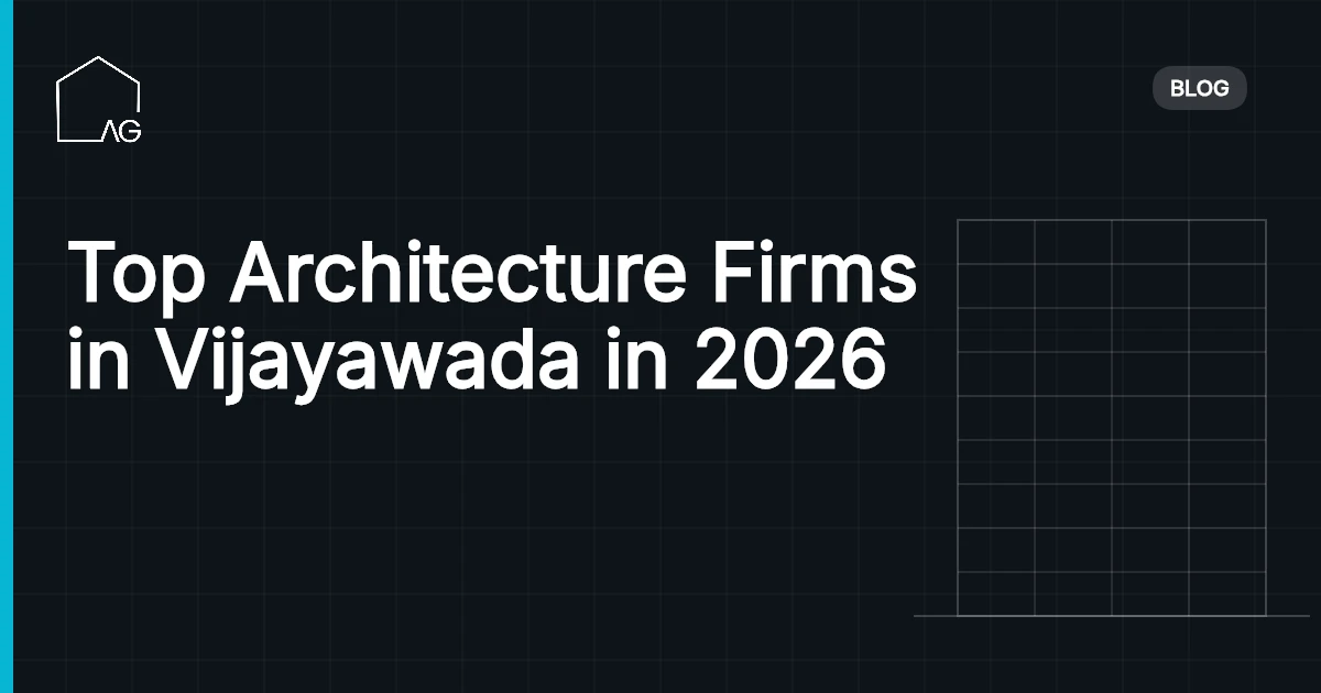 Top Architecture Firms in Vijayawada in 2026