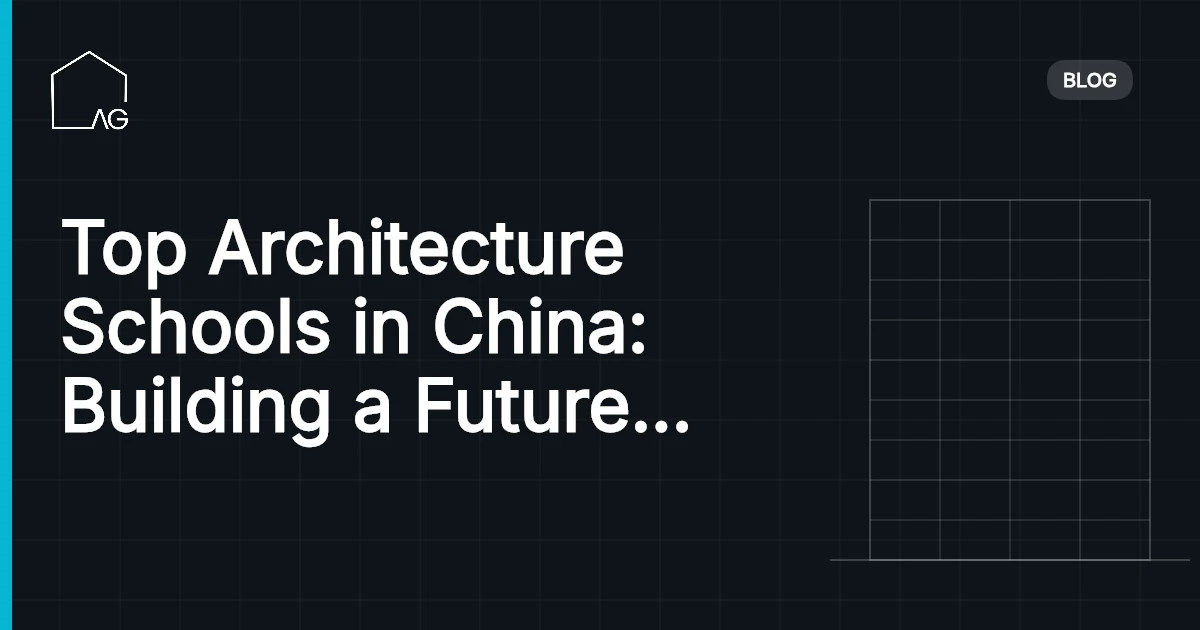 Top Architecture Schools in China: Building a Future in Innovative Design