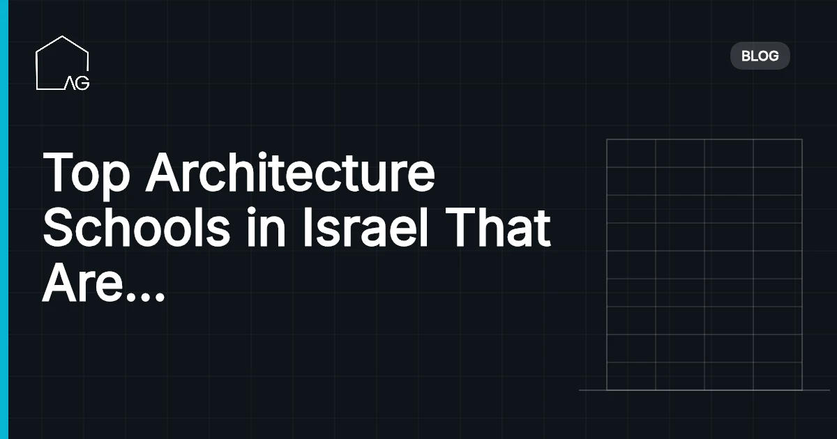 Top Architecture Schools in Israel That Are Absolutely Stunning