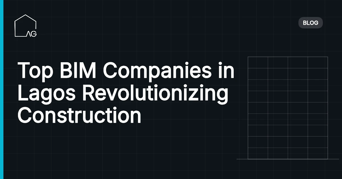 Top BIM Companies in Lagos Revolutionizing Construction