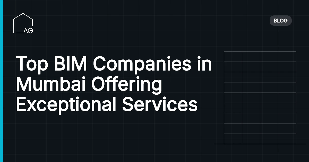 Top BIM Companies in Mumbai Offering Exceptional Services