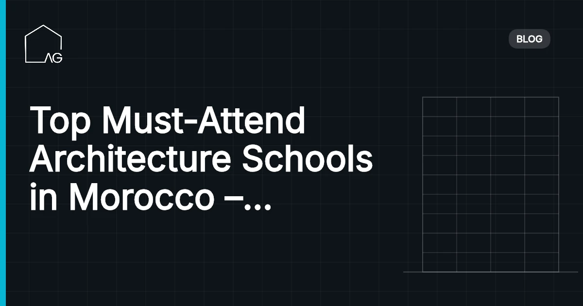 Top Must-Attend Architecture Schools in Morocco – Unlock Your Creative Potential!