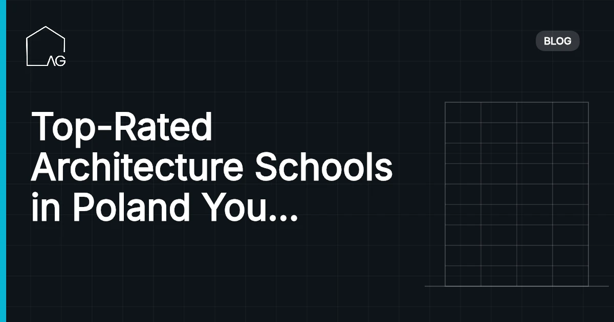 Top-Rated Architecture Schools in Poland You Must Consider