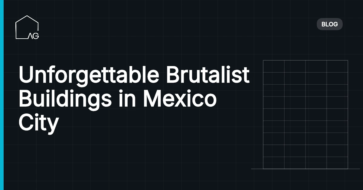 Unforgettable Brutalist Buildings in Mexico City