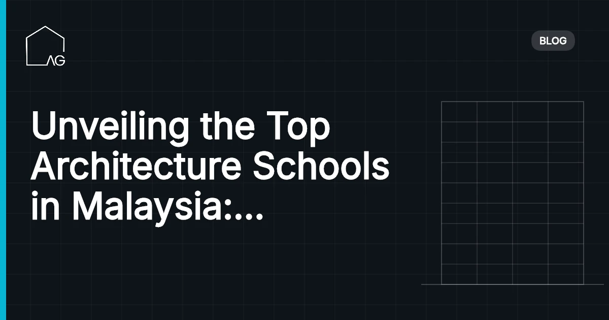 Unveiling the Top Architecture Schools in Malaysia: Shaping Future Designers