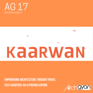 Kaarwan Empowering Architecture through Travel