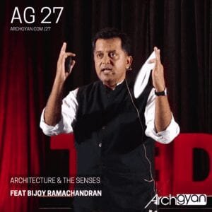 Architecture & The Senses with Bijoy Ramachandran