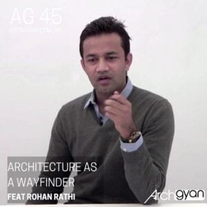 Architecture as a Wayfinder with Rohan Rathi