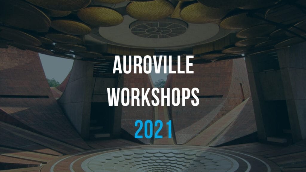 Auroville Workshops 2021 | Archgyan